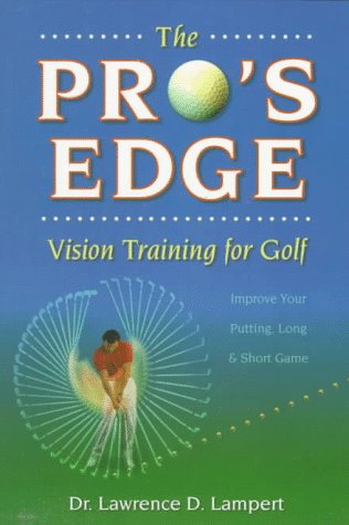 The Pro's Edge: Vision Training for Golf Lampert, Lawrence