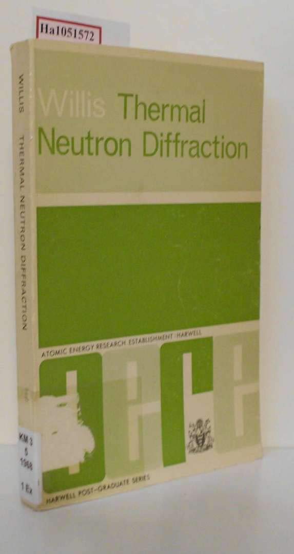 Thermal neutron diffraction: Proceedings of the International Summer ...