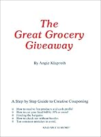 The Great Grocery Giveaway: A Step by Step Guide to Creative Couponing 0962633216 Book Cover