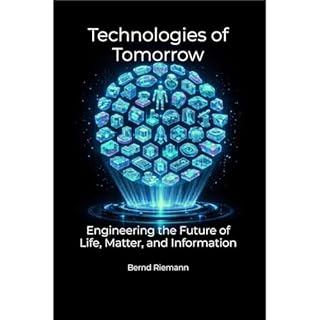 Technologies of Tomorrow Audiobook By Bernd Riemann cover art