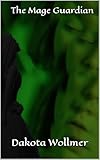  The Mage Guardian (Legends of the Bu-Déli Book 2) (English Edition)