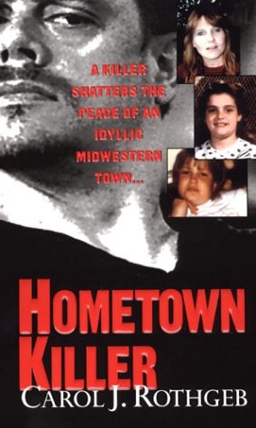 Hometown Killer Rothgeb, Carol