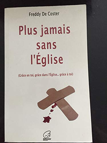 Plus jamais sans l'Eglise