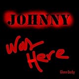  Johnny Was Here