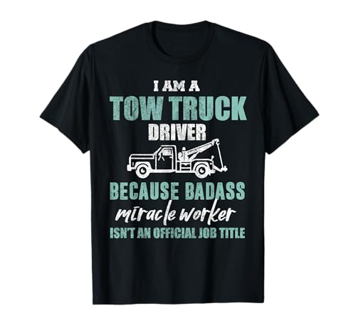 Camisa de remolque para chiste con texto en inglés "Tow Truck Driver Gift Camiseta