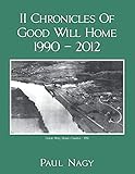 II Chronicles Of Good Will Home 1990 – 2012
