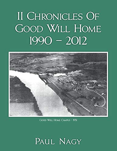 II Chronicles Of Good Will Home 1990 – 2012