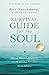 Survival Guide for the Soul: How to Flourish Spiritually in a World that Pressures Us to Achieve