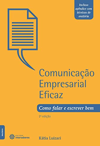 Comunicação empresarial eficaz:: como falar e escrever bem