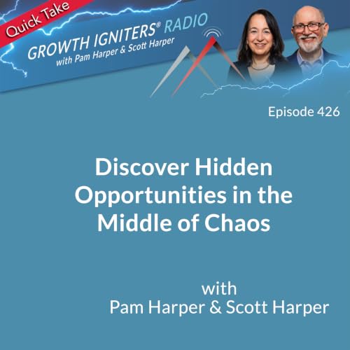 Discover Hidden Opportunities in the Middle of Chaos