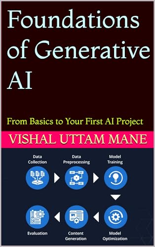Foundations of Generative AI: From Basics to Your First AI Projec...