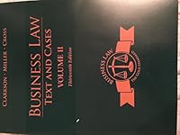 BUSINESS LAW TEXT AND CASES VOLUME II 13th edition 1305297032 Book Cover