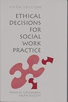 Ethical Decisions for Social Work Practice
