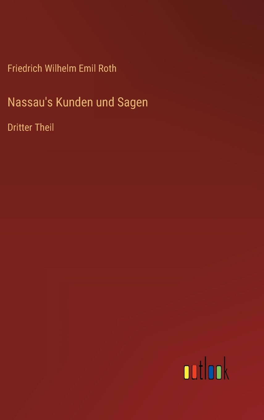 Nassau's Kunden und Sagen: Dritter Theil