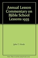 Annual Lesson Commentary on Bjible School Lessons 1935 B003LDFZHQ Book Cover
