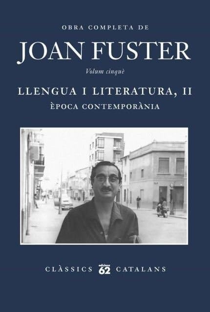 Llengua i literatura, II: Època Contemporània (Obra completa de Joan Fuster)