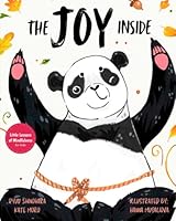 The Joy Inside: Uplifting Stories & Activities for Kids to Be Positive, Embrace Gratitude, and Live Happily (Little Lessons of Mindfulness) 1954596421 Book Cover