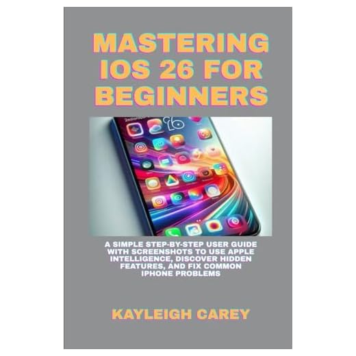 Mastering iOS 26 for Beginners Guide