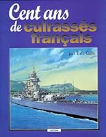 Cent ANS de Cuirasses Francais 2909675505 Book Cover