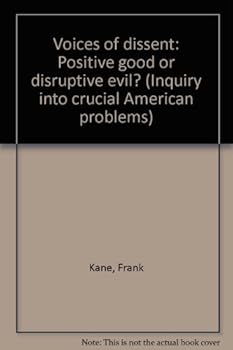 Voices of Dissent: Positive Good or Disruptive Evil?