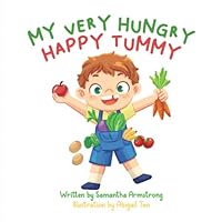 My Very Hungry Happy Tummy 1991156618 Book Cover