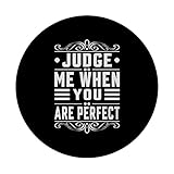 Zoom IMG-2 judge me when you are Zoom IMG-2 judge me when you are