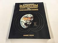 Understanding Magnetism: Magnets, Electromagnets and Superconducting Magnets 0830627723 Book Cover