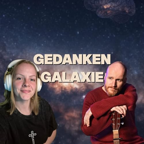 #2 mit Kai • Dasein als Musiker | Podcast GEDANKENGALAXIE cover art
