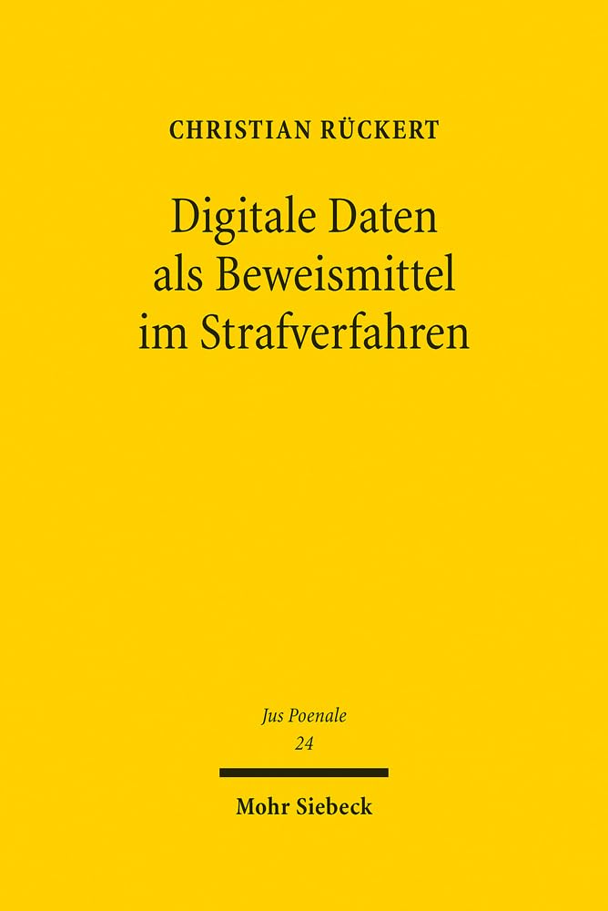 Digitale Daten als Beweismittel im Strafverfahren: Marriage Law in England and Protestant Germany from the Reformation until the Close of the Nineteenth Century (Jus Poenale, Band 24)