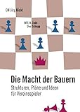 Die Macht der Bauern: Strukturen, Pläne und Ideen für Vereinsspieler