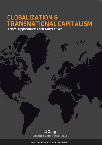 Globalization and Transnational Capitalism: Crisis, Opportunities and Alternatives