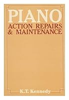 Piano action repairs and maintenance 0498024024 Book Cover
