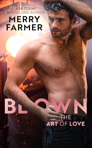 Blown (The Art of Love Book 5)