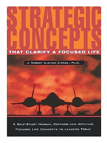 Strategic Concepts That Clarify a Focused Life