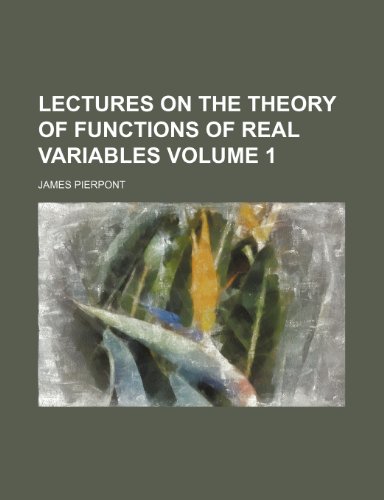 Lectures on the Theory of Functions of Real Variables Volume 1