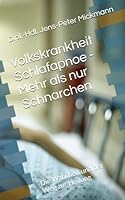 Volkskrankheit Schlafapnoe - Mehr als nur Schnarchen: Die Wahrheit und der Weg zur Heilung (German Edition) B0F678GCNQ Book Cover