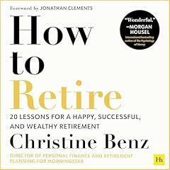 How to Retire Audiolibro Por Christine Benz arte de portada