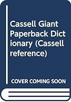 Cassell Giant Paperback Dictionary 0304340677 Book Cover