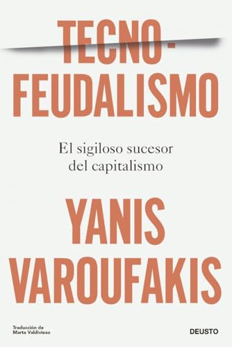 Tecnofeudalismo: El sigiloso sucesor del capitalismo