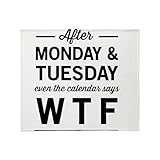 CafePress After Monday and Tuesday Even The Calendar Says WT Super Soft Fleece Plush Throw Blanket, 60'x50'