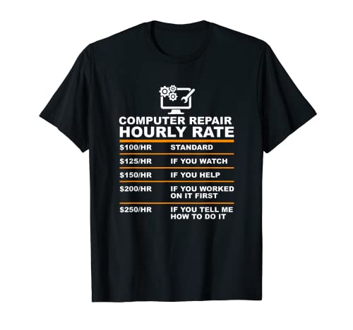 Computer Repair Hourly Rate, Computer Repair Geek T-shirt