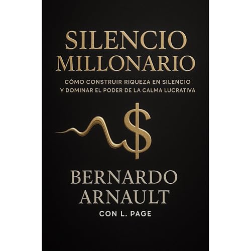 Silencio Millonario Audiolibro Por Bernardo Arnault, L. Page arte de portada
