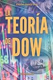  La Teoría de Dow: Análisis Técnico de los Mercados Financieros