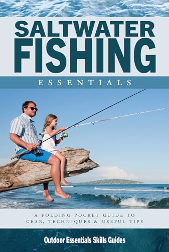 Saltwater Fishing Essentials: A Folding Pocket Guide to Gear, Tec...