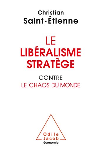 Le libéralisme stratège contre le chaos du monde