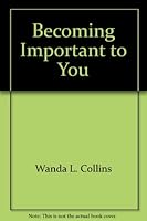 Becoming Important to You 0964094304 Book Cover