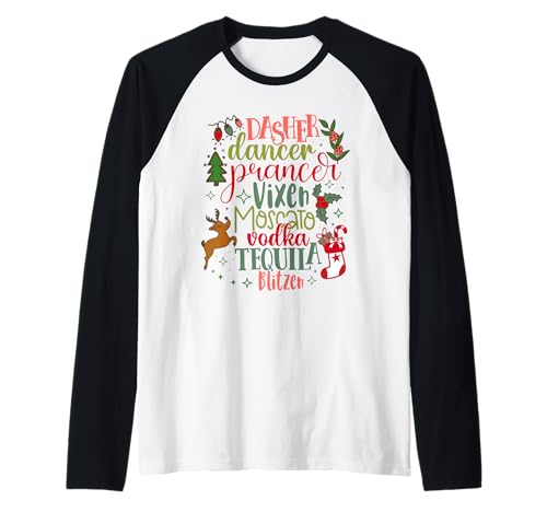 Dasher Dancer Prancer Vixen Moscato Vodka Tequila Blitzen Camiseta Manga Raglan