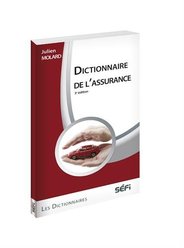 Dictionnaire de l'assurance Dictionnaire de l'assurance