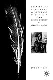  Diaries and Journals of Literary Women from Fanny Burney to Virginia Woolf: From Fanny Burney to Virginia Woolf