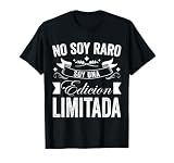No Soy Raro Soy Una Edicion Limitada, Frase Divertida Regalo Camiseta